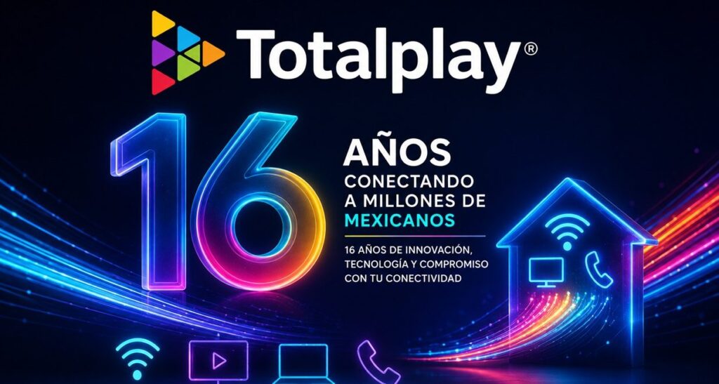 A 16 años de su llegada, Totalplay sigue adelantándose al futuro digital de México