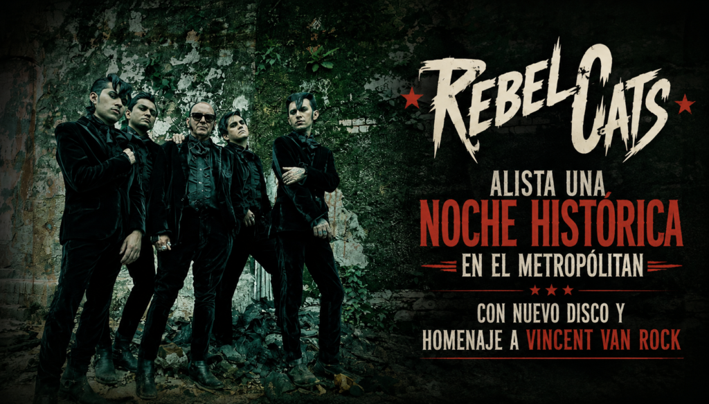 Rebel Cats alista una noche histórica en el Metropólitan con nuevo disco y homenaje a Vincent Van Rock